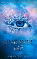 Unravel Me. Autor: Tahereh Mafi. SmakLiter.pl Okładka książki Unravel Me
