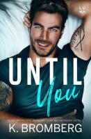 Until You. Autor: K. Bromberg. SmakLiter.pl Okładka książki Until You