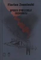 Upadek cywilizacji zachodniej. Autor: Znaniecki Florian. SmakLiter.pl Okładka książki Upadek cywilizacji zachodniej