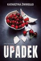 Upadek. Dwa Bieguny. Tom 3. Autor: Katarzyna Żwirełło. SmakLiter.pl Okładka książki Upadek. Dwa Bieguny. Tom 3