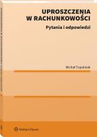 Uproszczenia w rachunkowości. Pytania i odpowiedzi. Autor: Michał Topulniak. SmakLiter.pl Okładka książki Uproszczenia w rachunkowości. Pytania i odpowiedzi