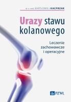 Urazy stawu kolanowego. Autor: Kacprzak Bartłomiej. SmakLiter.pl Okładka książki Urazy stawu kolanowego