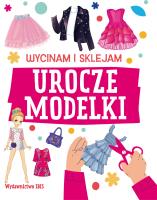 Urocze modelki. Wycinam i sklejam. Autor: Opracowanie zbiorowe. SmakLiter.pl Okładka książki Urocze modelki. Wycinam i sklejam