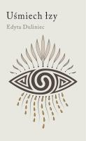 Uśmiech łzy. Autor: Edyta Duliniec. SmakLiter.pl Okładka książki Uśmiech łzy