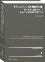 Ustawa o ochronie konkurencji i konsumentów. Komentarz. Autor: Kohutek Konrad, Sieradzka Małgorzata. SmakLiter.pl Okładka książki Ustawa o ochronie konkurencji i konsumentów. Komentarz