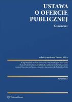 Ustawa o ofercie publicznej. Komentarz. Autor: Mataczyński Maciej, Tomasz Sójka, Wojciech Kapica, Adrian Rycerski, Andrzej Paduch, Jan Stranz, Tomasz Jaranowski, Kinga Dziennik. SmakLiter.pl Okładka książki Ustawa o ofercie publicznej. Komentarz