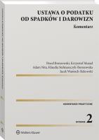 Ustawa o podatku od spadków i darowizn. Komentarz. Autor: Borszowski Paweł, Musiał Krzysztof Jan, Klaudia Stelmaszczyk-Borszowska. SmakLiter.pl Okładka książki Ustawa o podatku od spadków i darowizn. Komentarz