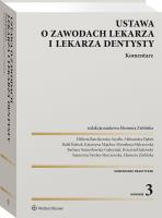 Ustawa o zawodach lekarza i lekarza dentysty. Komentarz. Autor: Mirosława Malczewska, Kubiak Rafał, Elżbieta Barcikowska-Szydło, Krzysztof Sakowski, Eleonora Zielińska (red.), Katarzyna Majcher, Namysłowska-Gabrysiak Barbara, Katarzyna Syroka-Marczewska. SmakLiter.pl Okładka książki Ustawa o zawodach lekarza i lekarza dentysty. Komentarz
