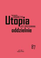 Utopia jest sprzedawana oddzielnie. Autor: Urbańczyk Agnieszka. SmakLiter.pl Okładka książki Utopia jest sprzedawana oddzielnie