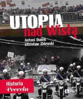 Utopia nad Wisłą. Autor: Dudek Antoni, Zblewski Zdzisław. SmakLiter.pl Okładka książki Utopia nad Wisłą