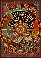 Utracone cywilizacje. Jak rozkwitały i upadały imperia. Autor: Cooper Paul. SmakLiter.pl Okładka książki Utracone cywilizacje. Jak rozkwitały i upadały imperia
