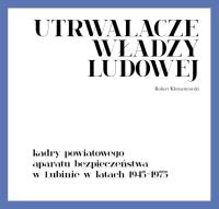 Utrwalacze władzy ludowej. Autor: Robert Klementowski. SmakLiter.pl Okładka książki Utrwalacze władzy ludowej
