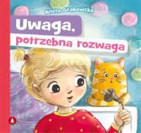 Uwaga, potrzebna rozwaga. Autor: Grabowska Aneta, Agnieszka Filipowska. SmakLiter.pl Okładka książki Uwaga, potrzebna rozwaga