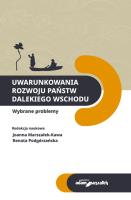 Uwarunkowania rozwoju państw Dalekiego Wschodu. Autor: Joanna Marszałek-Kawa (red.), Renata Podgórzańska. SmakLiter.pl Okładka książki Uwarunkowania rozwoju państw Dalekiego Wschodu