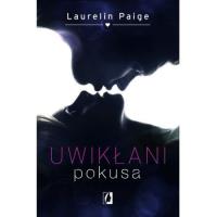 Uwikłani T.1 Pokusa (edycja limitowana). Autor: Paige Laurelin. SmakLiter.pl Okładka książki Uwikłani T.1 Pokusa (edycja limitowana)