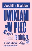 Uwikłani w płećwyd. 2024. Autor: Judith Butler. SmakLiter.pl Okładka książki Uwikłani w płećwyd. 2024