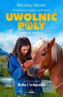Uwolnić Poly. Autor: Nicolas Vanier. SmakLiter.pl Okładka książki Uwolnić Poly
