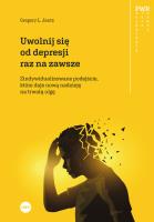 Uwolnij się od depresji raz na zawsze. Autor: Gregory L. Jantz. SmakLiter.pl Okładka książki Uwolnij się od depresji raz na zawsze