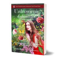 Uzdrowienie kobiecości T.2. Autor: red. Ezo Oneir, Ewa M. Ziółkowska. SmakLiter.pl Okładka książki Uzdrowienie kobiecości T.2