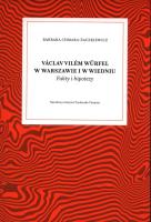 Vaclav Vilem Wurfel w Warszawie i w Wiedniu. Autor: Chmara-Żaczkiewicz Barbara. SmakLiter.pl Okładka książki Vaclav Vilem Wurfel w Warszawie i w Wiedniu