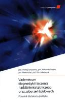 Vademecum diagnostyki i leczenia nadciśnienia tętniczego oraz zaburzeń lipidowych. Autor: Januszewic Andrzej, Prebisz Aleksander, Kabat Marek, Dobrowolski Piotr. SmakLiter.pl Okładka książki Vademecum diagnostyki i leczenia nadciśnienia tętniczego oraz zaburzeń lipidowych