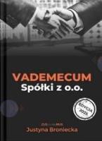 Vademecum spółki z o.o.. Autor: Broniecka Justyna. SmakLiter.pl Okładka książki Vademecum spółki z o.o.