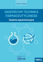 Vademecum Technika Farmaceutycznego Tom 2 Zadania egzaminacyjne. Autor: Marcin Rabka. SmakLiter.pl Okładka książki Vademecum Technika Farmaceutycznego Tom 2 Zadania egzaminacyjne