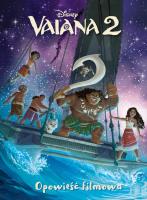 Vaiana 2. Opowieść filmowa. Disney. Autor: Suzanne Francis. SmakLiter.pl Okładka książki Vaiana 2. Opowieść filmowa. Disney