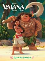 Vaiana. Skarb oceanu. Opowieść filmowa. Disney. Autor: Siwak Ilona. SmakLiter.pl Okładka książki Vaiana. Skarb oceanu. Opowieść filmowa. Disney