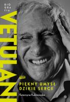 Vetulani. Piękny umysł, dzikie serce. Autor: Kubisiowska Katarzyna. SmakLiter.pl Okładka książki Vetulani. Piękny umysł, dzikie serce