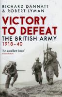 Victory to Defeat. Autor: Dannatt Richard, Lyman Robert. SmakLiter.pl Okładka książki Victory to Defeat