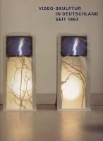 Video-Skulptur in Deutschland seit 1963. Autor: Wulf Herzogenrath. SmakLiter.pl Okładka książki Video-Skulptur in Deutschland seit 1963