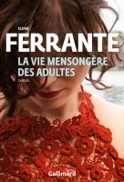 Vie mensongere des adultes. Autor: Ferrante Elena. SmakLiter.pl Okładka książki Vie mensongere des adultes
