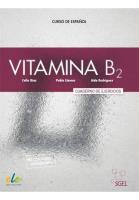 Vitamina B2 Ćwiczenia + wersja cyfrowa. Autor: Diaz Celia, Pablo Llamas, Rodriguez Aida. SmakLiter.pl Okładka książki Vitamina B2 Ćwiczenia + wersja cyfrowa