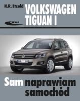 Volkswagen Tiguan I (od X 2007 do XII 2015). Autor: Hans-Rüdiger Etzold. SmakLiter.pl Okładka książki Volkswagen Tiguan I (od X 2007 do XII 2015)
