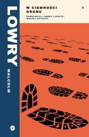 W ciemności grobu. Autor: Lowry Malcolm. SmakLiter.pl Okładka książki W ciemności grobu