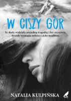 W ciszy gór. Autor: Natalia Kulpińska. SmakLiter.pl Okładka książki W ciszy gór