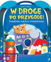 W drogę po przygodę! Poradnik młodego podróżnika. Autor: Malwina Hellich. SmakLiter.pl Okładka książki W drogę po przygodę! Poradnik młodego podróżnika