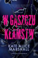 W gąszczu kłamstw. Autor: Kate Alice Marshall. SmakLiter.pl Okładka książki W gąszczu kłamstw