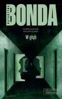 W głąb. Autor: Katarzyna Bonda. SmakLiter.pl Okładka książki W głąb