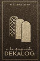 W konfesjonale. Dekalog. Autor: Mateusz Czubak. SmakLiter.pl Okładka książki W konfesjonale. Dekalog