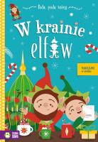 W krainie elfów. Pada, pada śnieg. Autor: Dudkowska Rita. SmakLiter.pl Okładka książki W krainie elfów. Pada, pada śnieg
