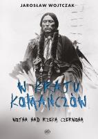 Okładka książki W kraju komanczów. Wojna nad rzeką czerwoną