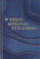 W kręgu myślenia etycznego. Autor: red. Jakub Synowiec. SmakLiter.pl Okładka książki W kręgu myślenia etycznego