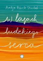 W lasach ludzkiego serca. Autor: Antje Ravik Strubel. SmakLiter.pl Okładka książki W lasach ludzkiego serca