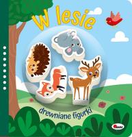 W lesie. Drewniane figurki. Autor: Natalia Kawałko-Dzikowska. SmakLiter.pl Okładka książki W lesie. Drewniane figurki