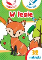 Okładka książki W lesie. Naklejam i koloruję