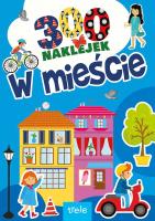 W mieście. 300 naklejek. Autor: Opracowanie zbiorowe. SmakLiter.pl Okładka książki W mieście. 300 naklejek