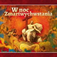 W noc Zmartwychwstania!. Autor:   Praca zbiorowa. SmakLiter.pl Okładka książki W noc Zmartwychwstania!