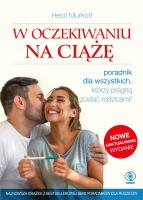 W oczekiwaniu na ciążę. Autor: Heidi Murkoff, Magdalena Hermanowska. SmakLiter.pl Okładka książki W oczekiwaniu na ciążę